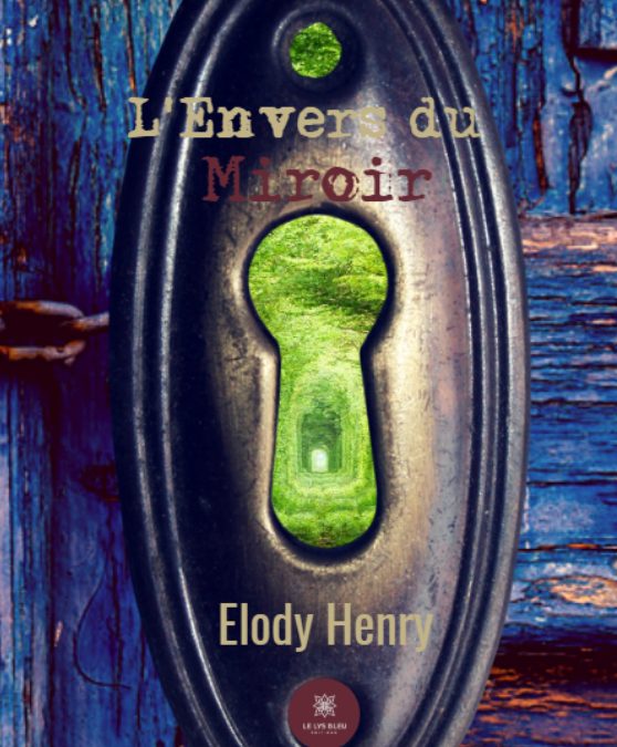 L’ENVERS DU MIROIR – Elody Henry